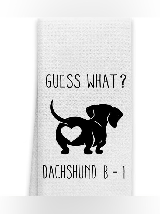 Other - Guess What? Dachshund B-T White Dog Towel